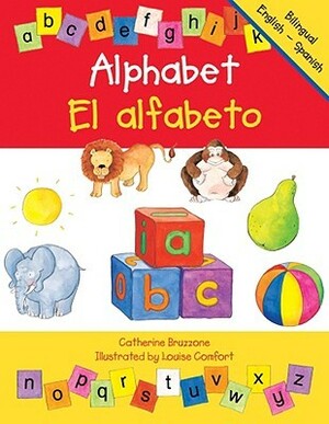 Alphabet/El Alfabeto by Catherine Bruzzone, Louise Comfort