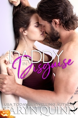 Daddy in Disguise by Taryn Quinn