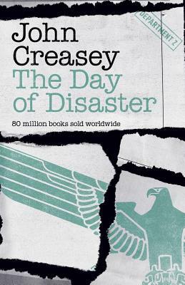 The Day of Disaster by John Creasey