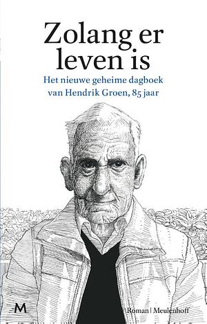 Zolang er leven is by Hendrik Groen