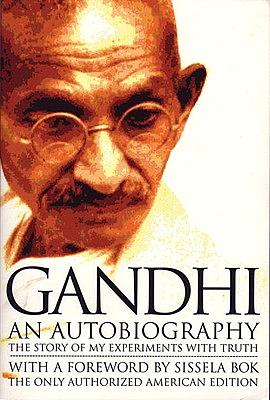 Gandhi an Autobiography: The Story of My Experiments with Truth by Mahatma Gandhi