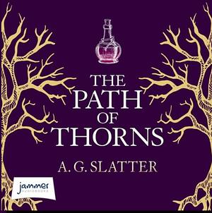 The Path of Thorns by A.G. Slatter