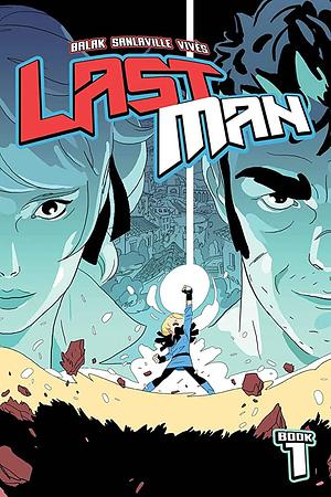 Lastman, Vol. 1 by Bastien Vivès, Balak, Michaël Sanlaville