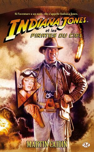 Indiana Jones et les pirates du ciel by Martin Caidin