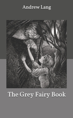 The Grey Fairy Book by Andrew Lang