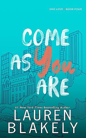 Come as You Are by Lauren Blakely