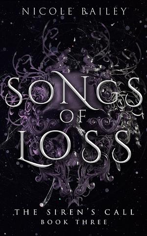 Songs of Loss by Nicole Bailey