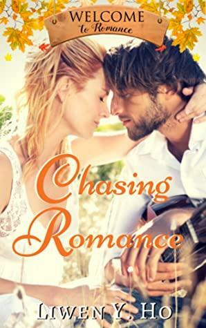 Chasing Romance by Liwen Y. Ho