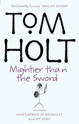 The Second Tom Holt Omnibus: My Hero - Who's Afraid of Beowulf? by Tom Holt