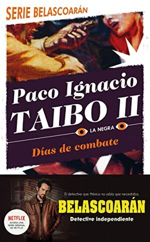 Días de combate by Paco Ignacio Taibo II