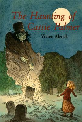 The Haunting of Cassie Palmer by Vivien Alcock