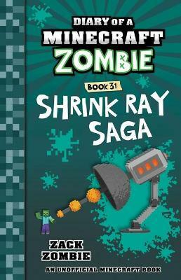 Diary of a Minecraft Zombie #31: Shrink Ray Saga by Zack Zombie