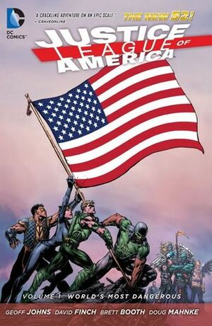 Justice League of America, Volume 1: World's Most Dangerous by Geoff Johns, Richard Friend, Matt Kindt, David Finch