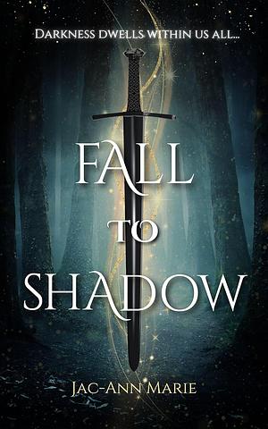 Fall to Shadow by 