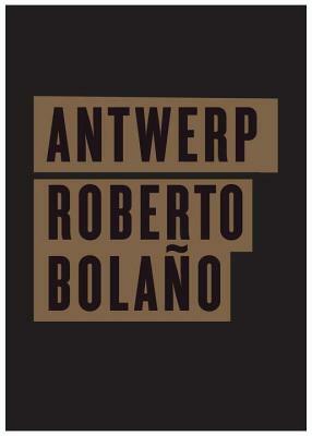 Antwerp by Roberto Bolaño