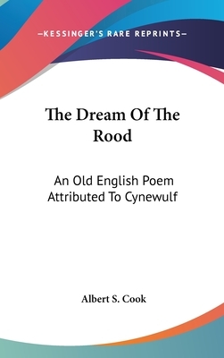 The Dream Of The Rood by Cynewulf