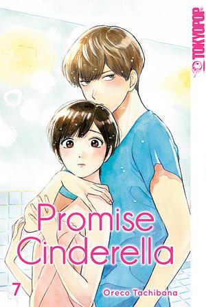 Promise Cinderella, Band 7 by Oreco Tachibana