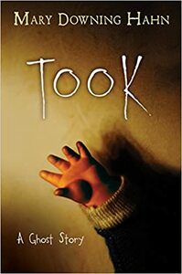 Took: A Ghost Story by Mary Downing Hahn