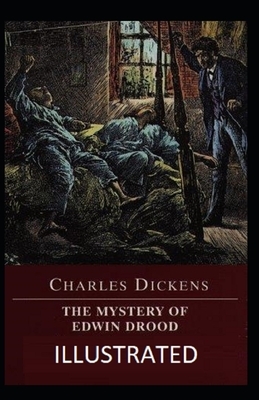 The Mystery of Edwin Drood Illustrated by Charles Dickens