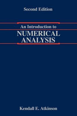 An Introduction to Numerical Analysis by Kendall Atkinson