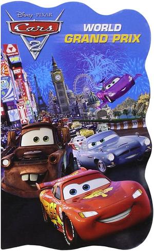 Cars 2: World Grand Prix by Bill Scollon