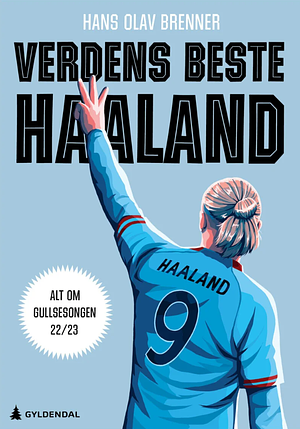 Verdens beste Haaland  by Hans Olav Brenner