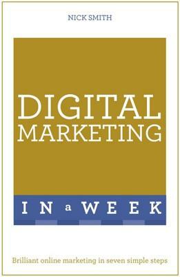 Successful Digital Marketing in a Week by Nick Smith