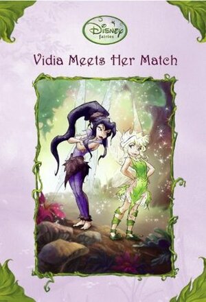 Vidia Meets Her Match by Adrienne Brown, Charles Pickens, Kiki Thorpe, The Walt Disney Company