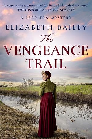 The Vengeance Trail by Elizabeth Bailey