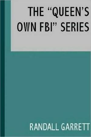The Queen's Own FBI Series by Mark Phillips, Laurence M. Janifer, Randall Garrett