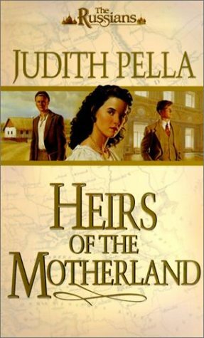 Heirs of the Motherland by Judith Pella