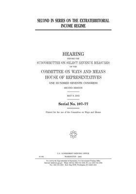 Second in series on the extraterritorial income regime by Committee on Ways and Means (house), United States House of Representatives, United State Congress