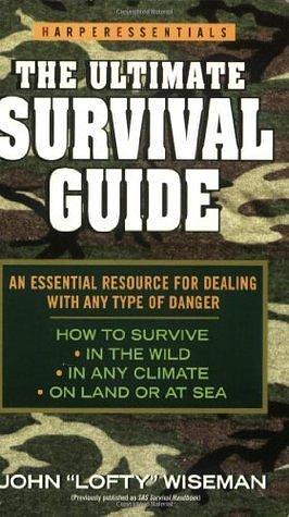 The Ultimate Survival Guide by John Wiseman, John Wiseman