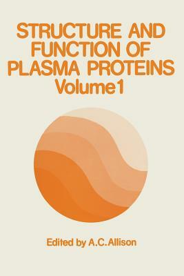 Structure and Function of Plasma Proteins: Volume 1 by 