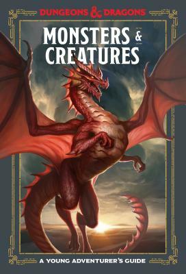 Monsters & Creatures (Dungeons & Dragons): A Young Adventurer's Guide by Andrew Wheeler, Stacy King, Jim Zub