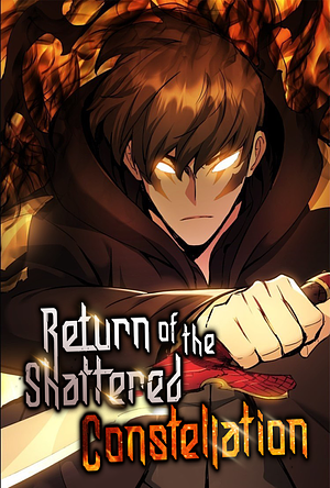 Return of the shattered constellation: Ch 1-100 by Sadoyeon