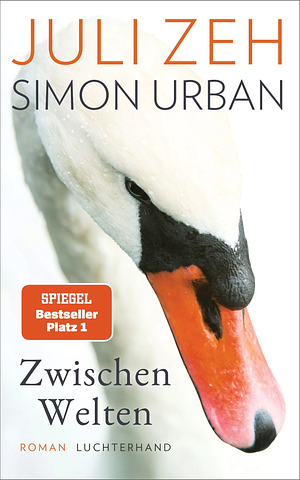 Zwischen Welten: Roman by Juli Zeh, Simon Urban