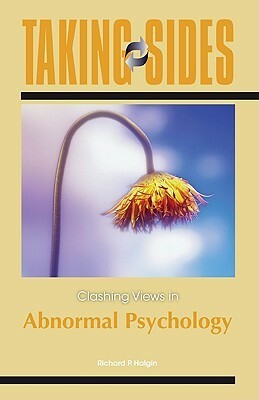 Taking Sides: Clashing Views in Abnormal Psychology by Richard P. Halgin