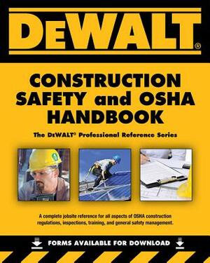 Dewalt Construction Safety and OSHA Handbook by Daniel Johnson
