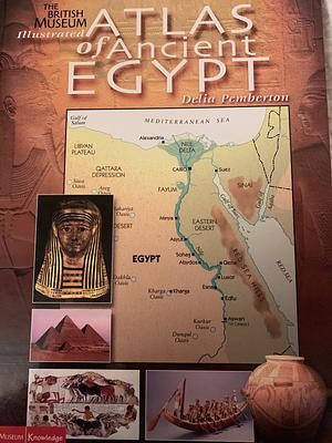 Illustrated Atlas of Ancient Egypt by Delia Pemberton