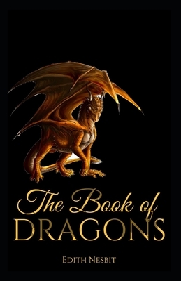 The Book of Dragons Illustrated by E. Nesbit