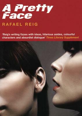 A Pretty Face by Rafael Reig