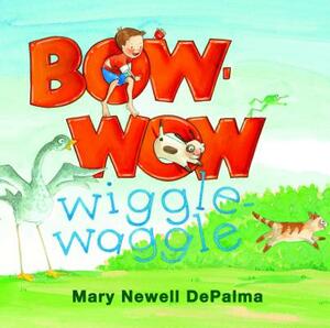 Bow-Wow Wiggle-Waggle by Mary Newell Depalma