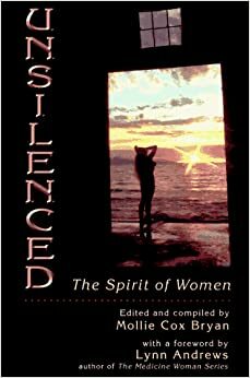 Unsilenced: The Spirit of Women by Mollie Cox Bryan