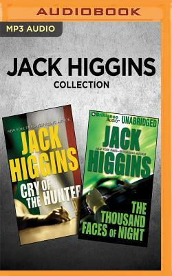 Jack Higgins Collection: Cry of the Hunter & the Thousand Faces of Night by Jack Higgins