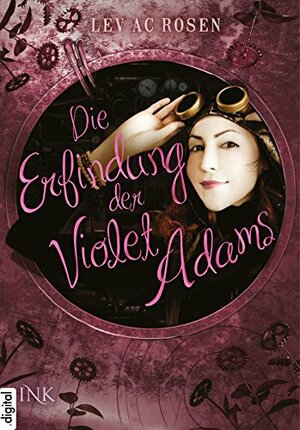 Die Erfindung der Violet Adams by Lev AC Rosen