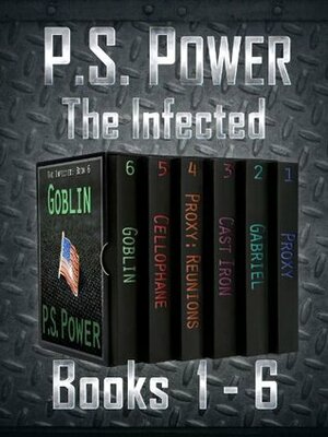 The Infected Books 1-6 by P.S. Power