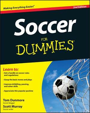 Soccer for Dummies by Thomas Dunmore, Scott Murray