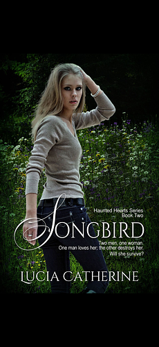 Songbird (Haunted Hearts Book 2) by Lucia Catherine