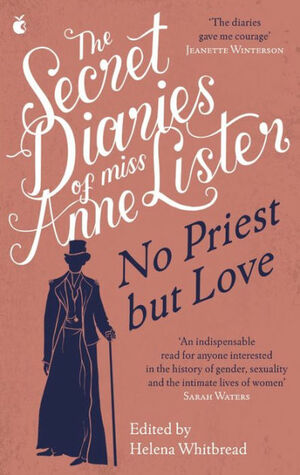 No Priest but Love: The Journals of Anne Lister from 1824-1826 by Helena Whitbread, Anne Lister